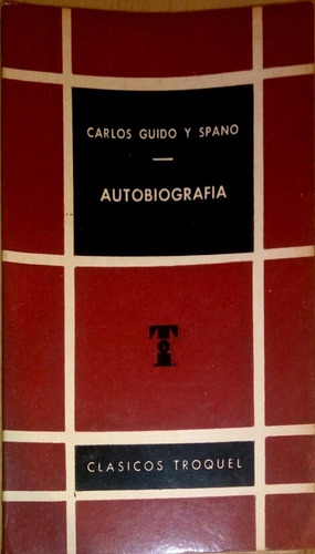 Autobiografía. Carlos Guido Y Spano