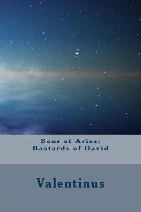 Libro Sons Of Aries; Bastards Of David - Valentinus