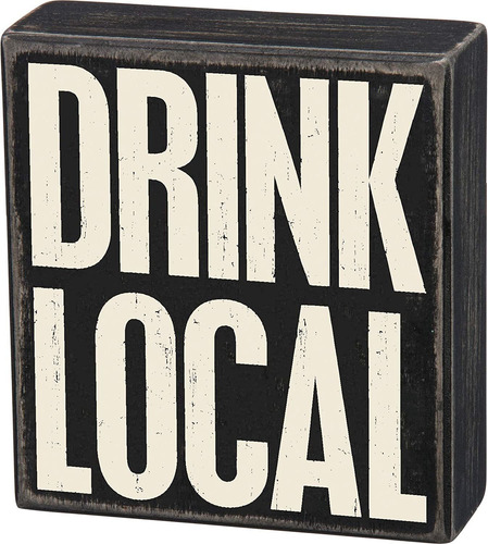 Primitivos Por Kathy Classic Box Sign, Drink Local