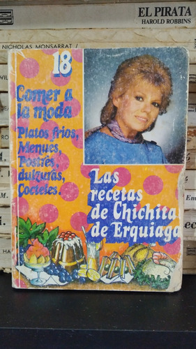 Las Recetas De Chichita De Erquiaga - 18 Comer A La Moda 