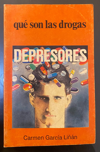 Libro Fisico Que Son La Drogas Depresores Carmen Garcia