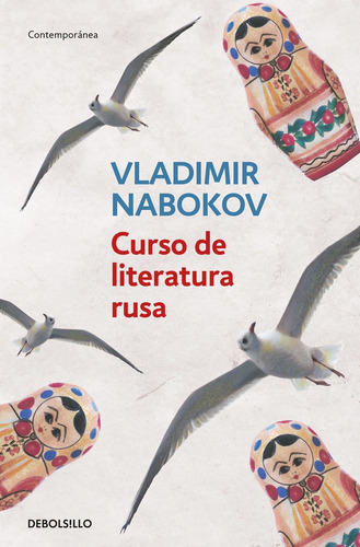 Curso De Literatura Rusa, De Nabokov, Vladimir. Editorial Debolsillo, Tapa Blanda En Español
