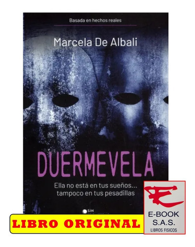 Duermevela: Ella No Está En Tus Sueños? Tampoco En Tus Pesadillas, De Marcela De Albali. Editorial Sin Fronteras, Tapa Blanda, Edición 2022 En Español, 2022