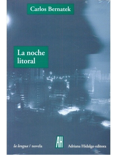 Noche Litoral, La - Carlos Bernatek