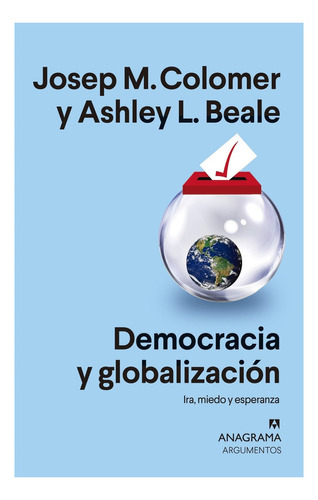 Democracia Y Globalización - Josep Maria Colomer - Anagrama