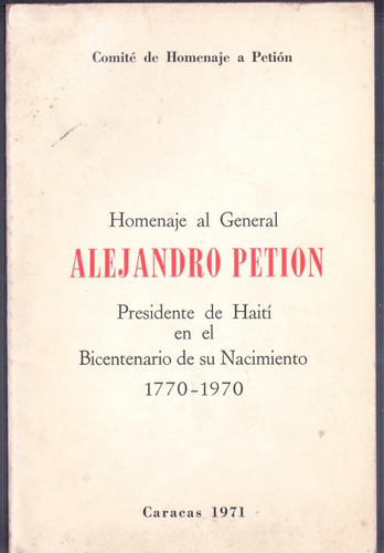 General Alejandro Petion Presidente Haiti Homenaje