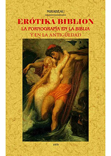 Erotica Biblion La Pornografia En La Biblia -sin Coleccion-