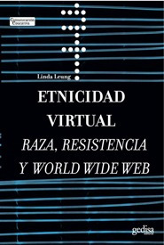 Etnicidad Virtual, Leung, Ed. Gedisa