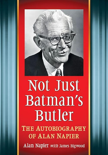 Libro: No Solo El Mayordomo De Batman: La Autobiografía De A