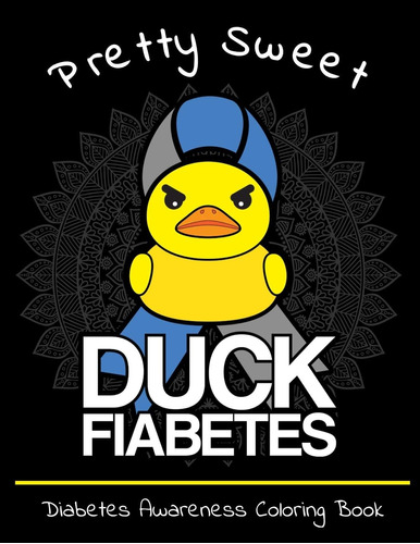 Libro: Pretty Sweet Duck Fiabetes Diabetes Awareness Colorin