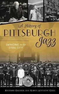 Libro History Of Pittsburgh Jazz : Swinging In The Steel ...