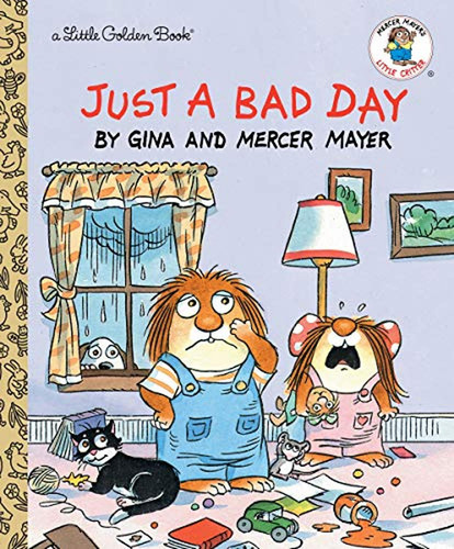 Just a Bad Day (Little Golden Book) (Libro en Inglés), de Mayer Mercer. Editorial Golden Books, tapa pasta dura, edición illustrated en inglés, 2019