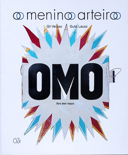 O menino arteiro, de Veloso, Gil. Editorial ÔZé Editora e Livraria Ltda - EPP, capa mole em português, 2017