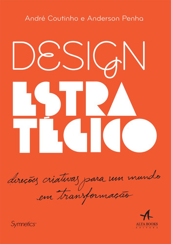 Design estratégico, de Penha, Anderson. Starling Alta Editora E Consultoria  Eireli, capa mole em português, 2017