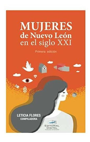 Mujeres De Nuevo Leon En El Siglo Xxi
