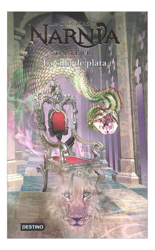 Libro Crónicas De Narnia 6. La Silla De Plata