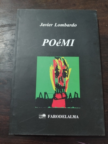 Poémi. Javier Lombardo. Poemas. Farodelalma. Olivos.