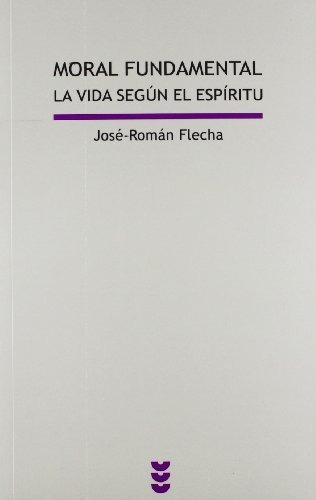 Moral Fundamental. La Vida Segun El Espi: 79 (lux Mundi)