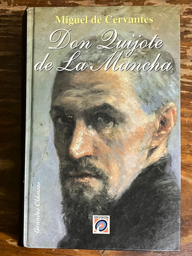 Libro Don Quijote De La Mancha . Miguel De Cervantes