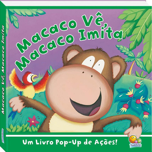 Histórias Pop up: Macaco, de Miller, Liza. Editora Todolivro Distribuidora Ltda., capa dura em português, 2017