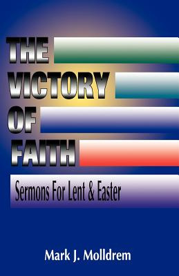 Libro The Victory Of Faith: Sermons For Lent And Easter -...