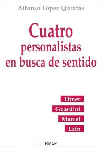 Cuatro Personalistas En Busca De Sentido - Lopez Quintas,...