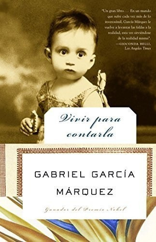 Vivir Para Contarla - Garcia Marquez, de Garcia Marq. Editorial Vintage Espanol en español