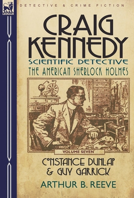 Libro Craig Kennedy-scientific Detective: Volume 7-consta...
