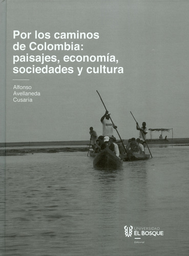 Libro Por Los Caminos De Colombia: Paisajes, Economía, Socie