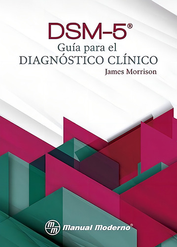 Dsm-5 Guía Para El Diagnóstico Clínico De James Morrison Editorial Manual Moderno