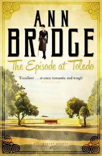 The Episode At Toledo, De Ann Bridge. Editorial Bloomsbury Publishing Plc, Tapa Blanda En Inglés