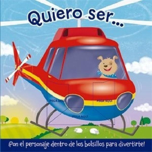 Libro - Quiero Ser (pon El Personaje Dentro De Los Bolsillo