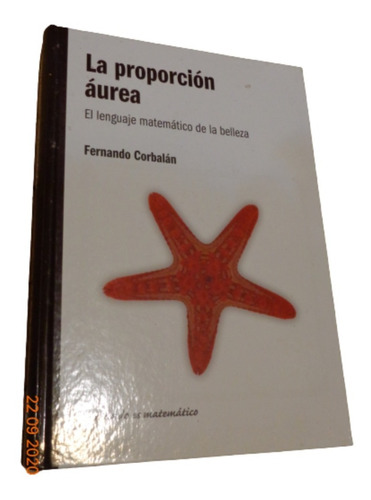 La Proporción Áurea. El Lenguaje Matemático De La Belleza