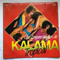 Comprar Kalama Enganchados De Kalama Tropical Vinilo Lp \u002F Kktus