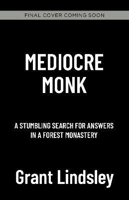 Libro Mediocre Monk : A Stumbling Search For Answers In A...