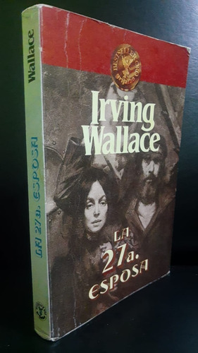 La 27a. Esposa Irving Wallace Grijalbo