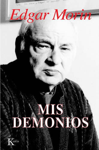 Mis Demonios Edgar Morin Editorial Kairós