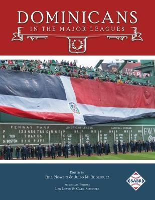 Libro Dominicans In The Major Leagues - Bill Nowlin