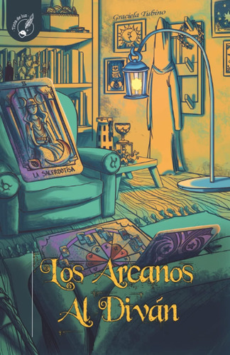 Libro: Los Arcanos Al Diván (spanish Edition)