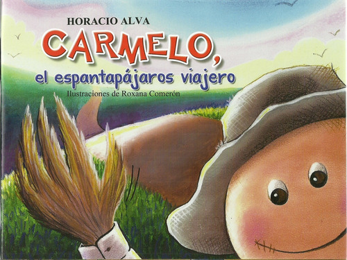 Carmelo El Espantapajaros Viajero - Horacio Alva