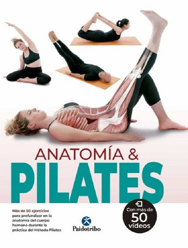 Anatomia & Pilates, De Carmen~ferron Myriam Perello. Editorial Paidotribo En Español