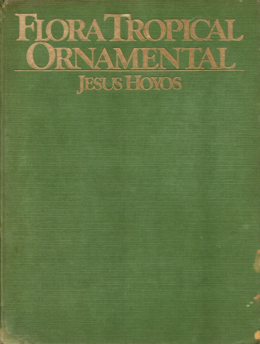 Flora Tropical Ornamental - Jesús Hoyos