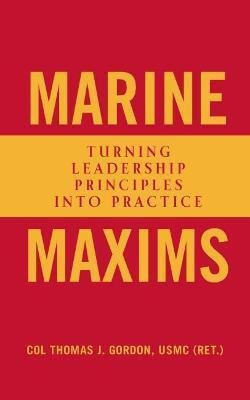 Libro Marine Maxims : Turning Leadership Principles Into ...
