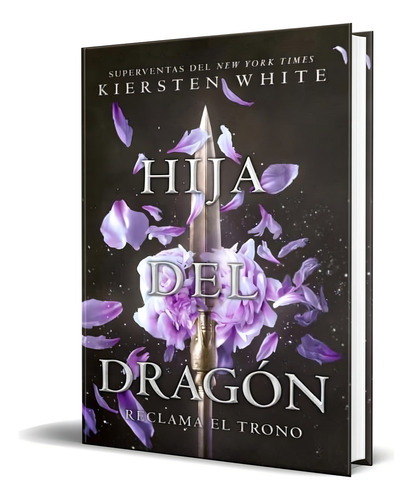HIJA DEL DRAGON, de Kiersten White. Editorial Puck, tapa dura en español, 2018