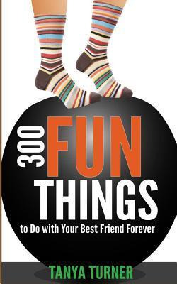 Libro 300 Fun Things To Do With Your Best Friend Forever ...