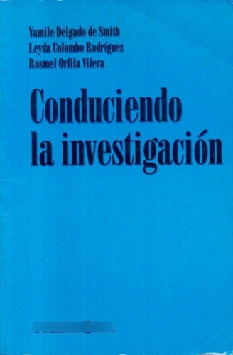 Conduciendo La Investigacion Yamile Delgado Smith 