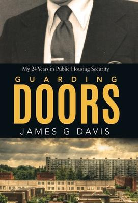 Libro Guarding Doors : My 24 Years In Public Housing Secu...