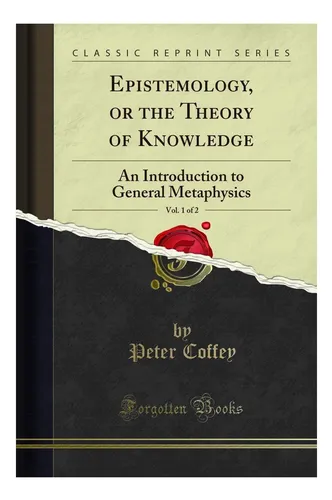 comprar Libro: Epistemología, O La Teoría Del Conocimiento, Tomo 1 D