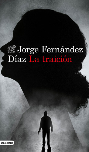Libro La Traición - Fernandez Diaz, Jorge