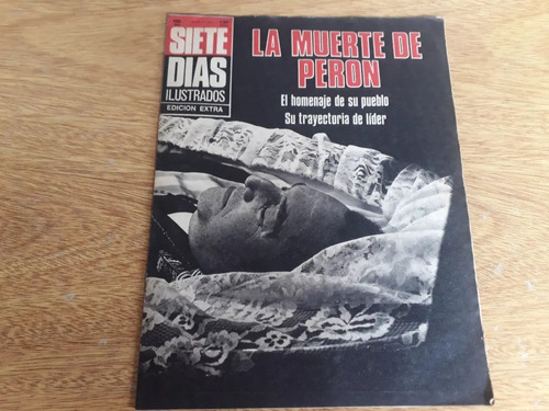 Revista Siete Dias Extra Muerte De Juan Domingo Peron 